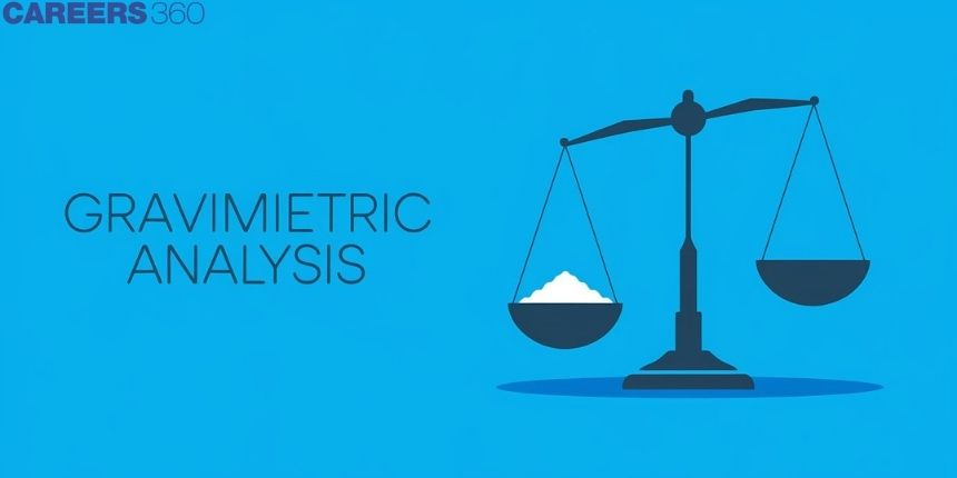 Gravimetric Analysis: Definition, Formula, Questions and Examples